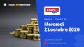 Banco du mercredi 21 octobre 2026 : tirage à 18:35 et résultats