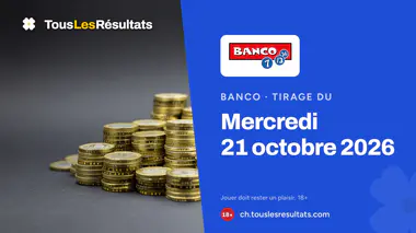 Banco du mercredi 21 octobre 2026 : tirage à 18:35 et résultats