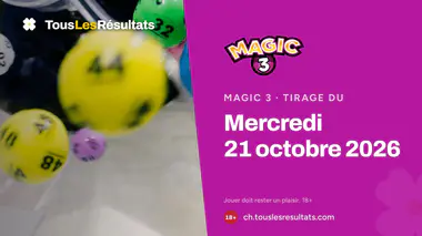 Magic 3 du mercredi 21 octobre 2026 : tirage à 18:35 et résultats