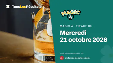 Magic 4 du mercredi 21 octobre 2026 : tirage à 18:35 et résultats