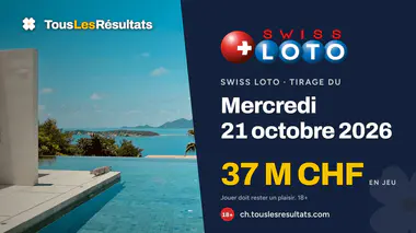 Swiss Loto du mercredi 21 octobre 2026 : 37 M CHF en jeu, tirage à 19:05