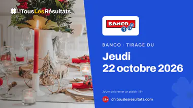 Banco du jeudi 22 octobre 2026 : tirage à 18:35 et résultats